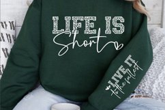 Life is short Sleeve SVG, Inspirational sleeve SVG Product Image 2
