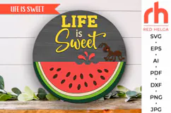 life is sweet svg, ant silhouette, summer hanger svg, watermelon sign svg, welcome sign svg, wood door sign dxf, round hanging sign, laser cut file, layered sign svg, backyard sign svg, patio sign svg, glowforge cut file, cricut cut file