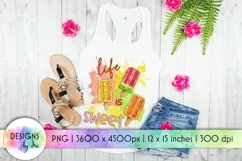 Summer Popsicles Sublimation | Sweet Life | Life Quotes Product Image 1