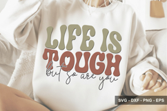 Life Is Tough But So Are You - Inspirational Design Product Image 1