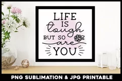 Positive Quote PNG | Life is tough but so are you Product Image 2