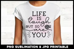 Positive Quote PNG | Life is tough but so are you Product Image 1