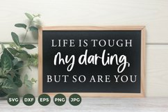 Life is Tough but so are you | Motivational Farmhouse Sign Product Image 1