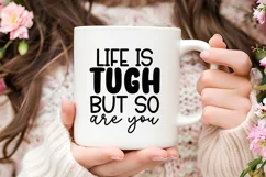 Life Is Tugh But So Are You SVG | Be Kind SVG | Kindness SVG Product Image 2