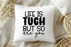 Life Is Tugh But So Are You SVG | Be Kind SVG | Kindness SVG Product Image 3