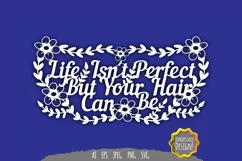 Life isn't Perfect but Your Hair Can Be Papercut Product Image 2