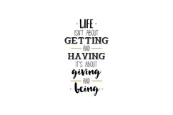 Life Isn&#039;t About Getting And Having Product Image 1