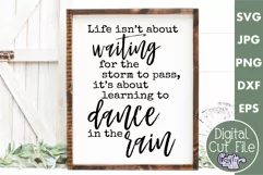 Life Isn't About Waiting For The Storm To Pass Farmhouse Svg Product Image 1