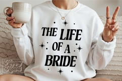 The Life Of A Bride SVG PNG - Future Mrs - Fiancee Bride Era Product Image 2