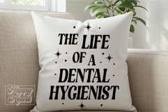 Life Of A Dental Hygienist SVG PNG Dental Assistant Dentist Product Image 4