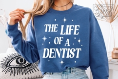The Life Of A Dentist SVG PNG - Dentist Mode - Dentist Era Product Image 1