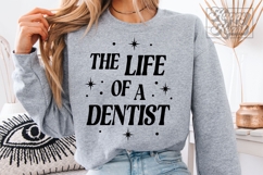 The Life Of A Dentist SVG PNG - Dentist Mode - Dentist Era Product Image 2