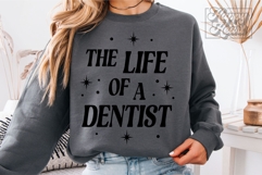 The Life Of A Dentist SVG PNG - Dentist Mode - Dentist Era Product Image 3