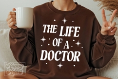 The Life Of A Doctor SVG PNG - Doctor Mode - Doctor Era Product Image 1