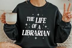 The Life Of A Librarian SVG PNG - Librarian Era - Library Product Image 3