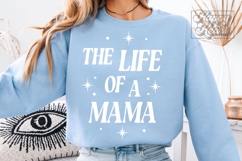 The Life Of A Mama SVG PNG - Mothers Day - I Am That Mama Product Image 1