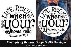 Life rocks when your home SVG - Camping Round Sign Design Product Image 1