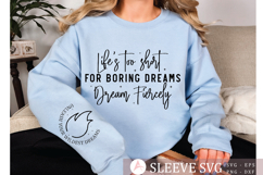 Life&#039;s too short for boring dreams dream fiercely Sleeve SVG Product Image 2