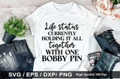 Life status currently holding it all SVG - Sarcastic Design Product Image 1