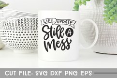 Life Update: Still a Mess, Hand Lettered Sarcastic SVG Product Image 1