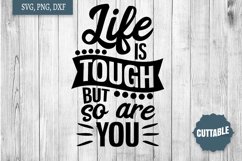 Strong women svg, Life is tough but so are you cut file Product Image 1
