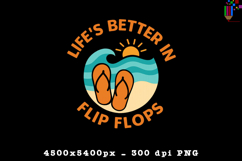 Lifes Better In Flip Flops Beach Summer PNG File
