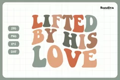 Christian Quotes SVG | Lifted By His Love Product Image 3
