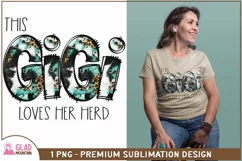 This GiGi Loves Her Herd sublimation, GiGi png, Grandma png Product Image 7