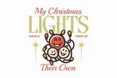 My Christmas Lights Have a Mind Of Their Own T-shirt Product Image 1
