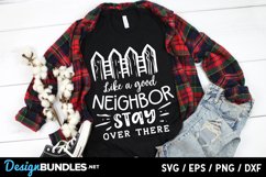 Like a good neighbor stay over there SVG Product Image 1