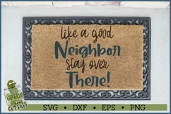 Like a Good Neighbor Stay Over There Funny SVG File Product Image 1