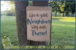 Like a Good Neighbor Stay Over There Funny SVG File Product Image 3
