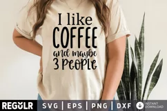 Maybe 3 People, coffee shirt, coffee lover, coffee lover gift, Coffee Lover Gift, I Like Coffee Shirt, Coffee Lover tshirt, Maybe Like 3 People