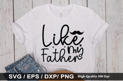 Like my father SVG - Daddy Design Product Image 1