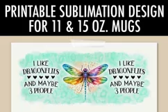 I Like Dragonflies and 3 People 11 & 15 oz Mug Sublimation Product Image 3