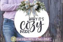 Fall Sign SVG, Winter Sign SVG, Baby It's Cozy Inside Product Image 1