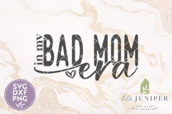 In My Bad Mom Era SVG, Funny Mom Shirt SVG Product Image 2