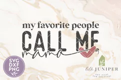 My Favorite People Call Me Mama SVG, Mom Shirt SVG Product Image 2