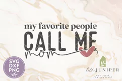 My Favorite People Call Me Mom SVG, Mom Shirt SVG Product Image 2