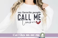 My Favorite People Call Me Teacher SVG, Back to School Shirt Product Image 1
