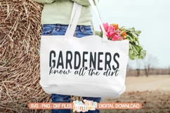 Gardeners Know All The Dirt SVG, Funny Gardening Shirt Product Image 3