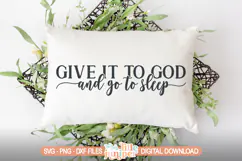 Give it to God and Go To Sleep, Christian Sign SVG Product Image 3