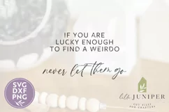 Marriage svg, If You Are Lucky Enough to Find a Weirdo Product Image 2