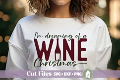 Dreaming of a Wine Christmas SVG, Christmas Shirt Design Product Image 1