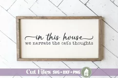 Funny Cat Sign, In This House We Narrate the Cat's Thoughts Product Image 1
