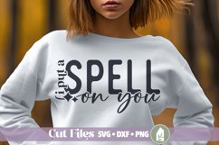 I Put a Spell on You SVG, Halloween Shirt SVG Product Image 1
