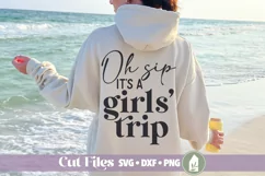 Girls Trip SVG, Oh Sip It's a Girls Trip, Vacation Shirt SVG Product Image 1