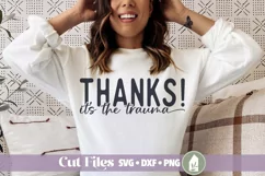 Thanks It's the Trauma SVG, Funny Mental Health Awareness Product Image 1