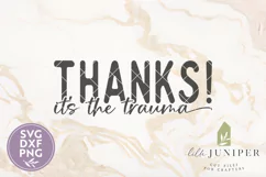 Thanks It's the Trauma SVG, Funny Mental Health Awareness Product Image 2