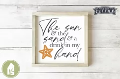 Summer SVG, The Sun and the Sand and a Drink in My Hand Product Image 1